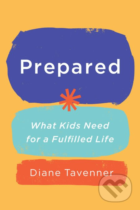 Prepared (What Our Kids Need to Be Ready for Life) - kniha z kategorie Humanitní a společenské vědy