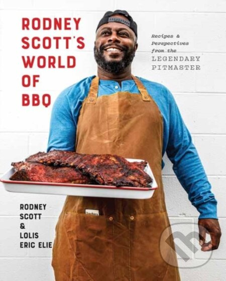 Rodney Scott's World of BBQ (Every Day Is a Good Day: A Cookbook) - kniha z kategorie Zdraví a životní styl