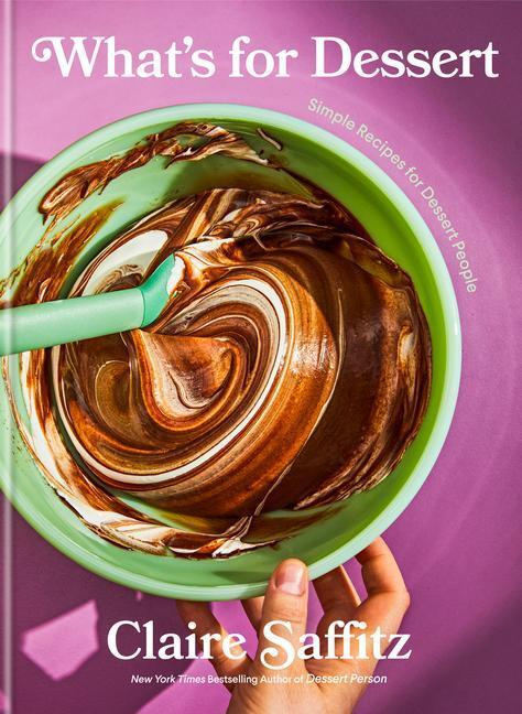 What's for Dessert (Simple Recipes for Dessert People: A Baking Book) - kniha z kategorie Podle úpravy