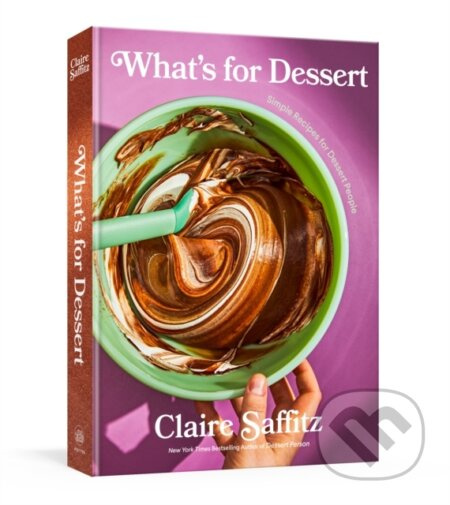 What's for Dessert (Simple Recipes for Dessert People: A Baking Book) - kniha z kategorie Podle úpravy