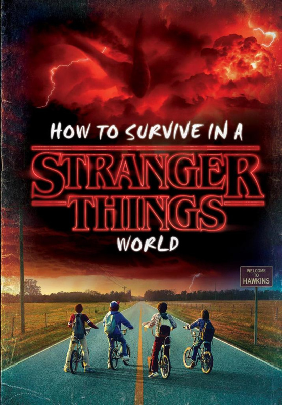 How to Survive in a Stranger Things World - Matthew J. Gilbert - kniha z kategorie Beletrie pro děti