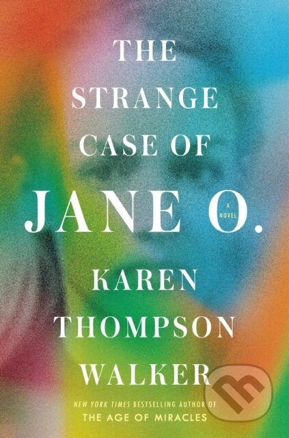 The Strange Case of Jane O. - Karen Thompson Walker - kniha z kategorie Společenská beletrie