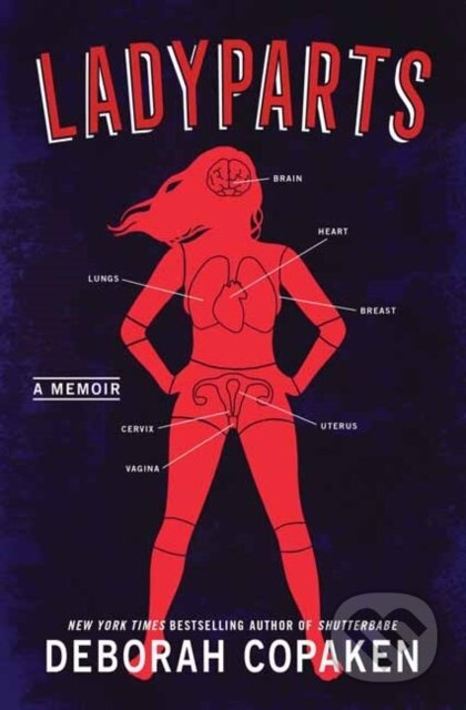 Ladyparts (A Memoir) - Deborah Copaken - kniha z kategorie Životopisy, reportáže a myšlenky