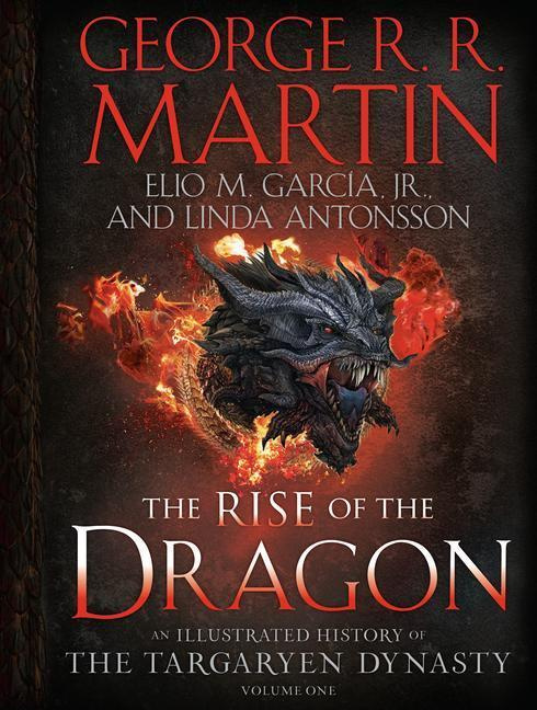 Rise of the Dragon - Elio M. Garcia Jr., Linda Antonsson, George R. R. Martin