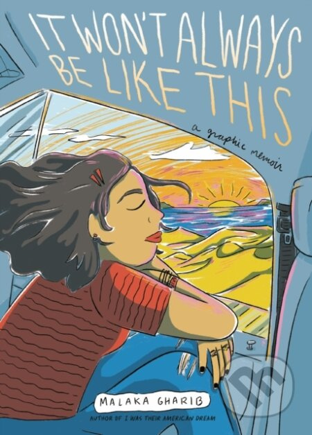It Won't Always Be Like This (A Graphic Memoir) - Malaka Gharib - kniha z kategorie Komiksy