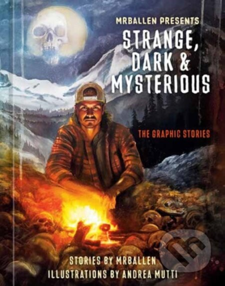 MrBallen Presents: Strange, Dark a Mysterious, The Graphic Stories Random House USA Inc