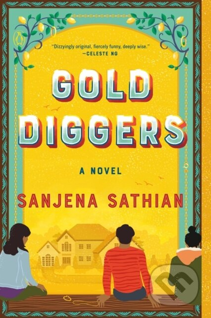 Gold Diggers (A Novel) - Sanjena Sathian