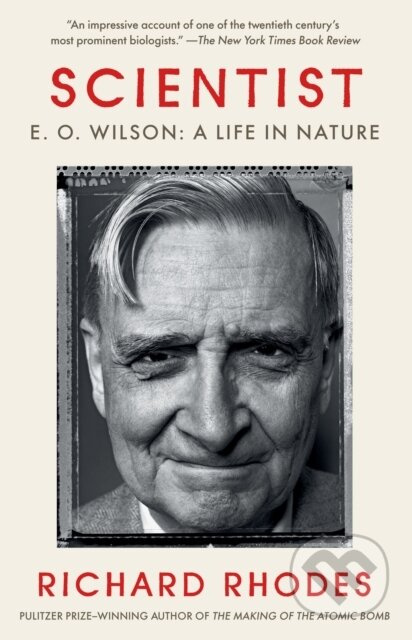 Scientist (E. O. Wilson: A Life in Nature) - Richard Rhodes - kniha z kategorie Životopisy, reportáže a myšlenky
