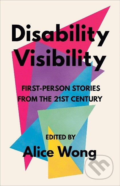 Disability Visibility - Alice Wong - kniha z kategorie Životopisy