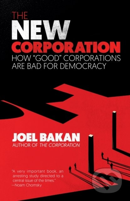 The New Corporation (How "Good" Corporations Are Bad for Democracy) - kniha z kategorie Humanitní a společenské vědy