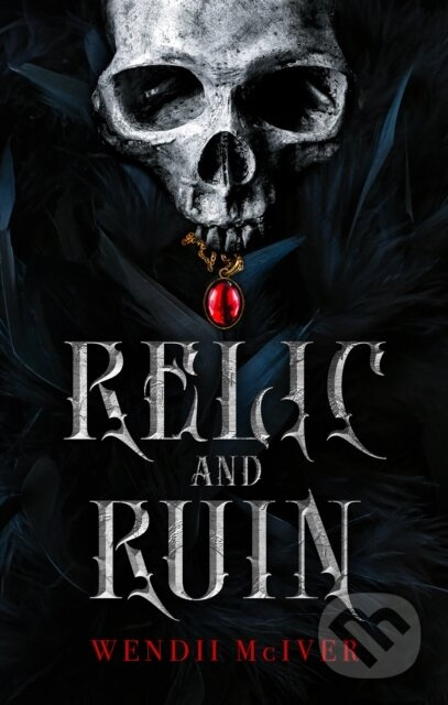 Relic and Ruin - Wendii Mciver