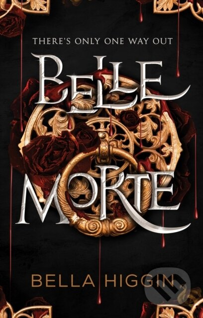 Belle Morte (Belle Morte Book 1) - Bella Higgin - kniha z kategorie Pro děti