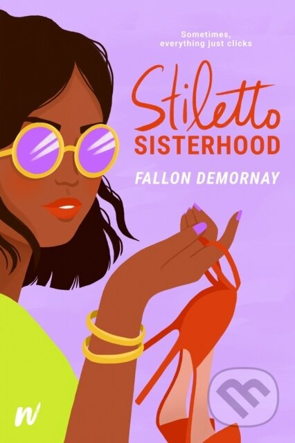 Stiletto Sisterhood - Fallon Demornay - kniha z kategorie Romantika