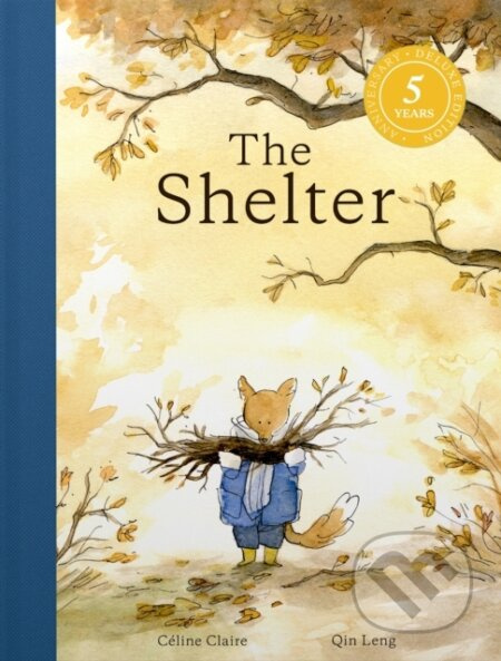 The Shelter (Deluxe 5th Anniversary Edition) - Celine Claire - kniha z kategorie Pro děti