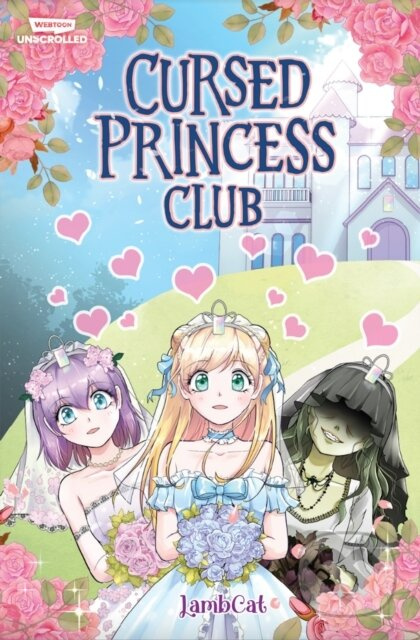 Cursed Princess Club Volume One (A WEBTOON Unscrolled Graphic Novel)