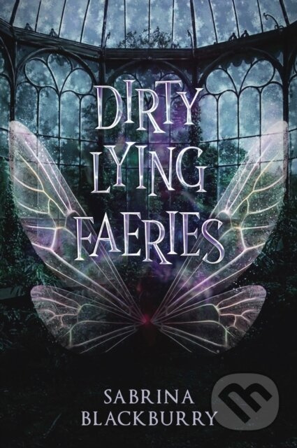 Dirty Lying Faeries - Sabrina Blackburry - kniha z kategorie Romantika