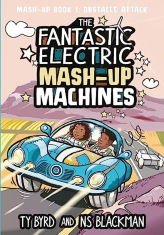 The Fantastic Electric Mash-Up Machines - N.S.  Blackman, Ty Byrd
