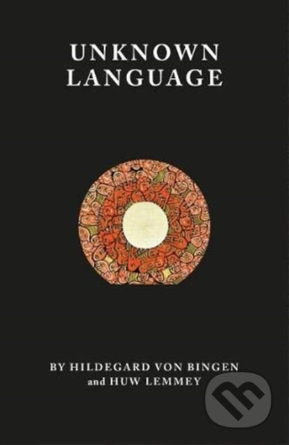 Unknown Language - Hildegard Von Bingen, Huw Lemmey - kniha z kategorie Filozofie