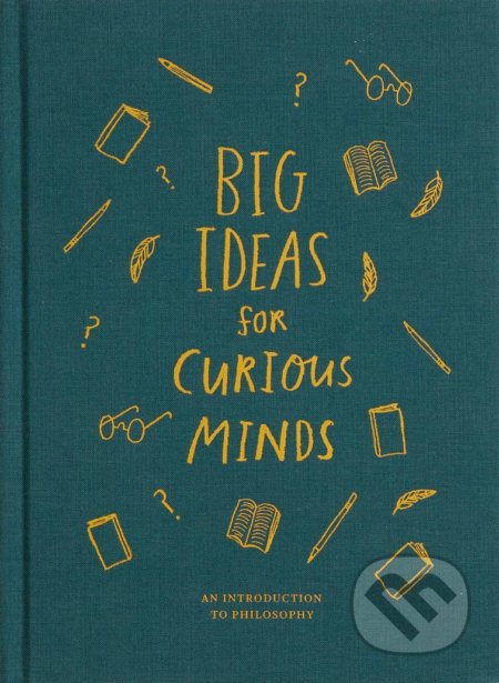 Big Ideas for Curious Minds (An Introduction to Philosophy for Curious Young Minds) - kniha z kategorie Naučné knihy