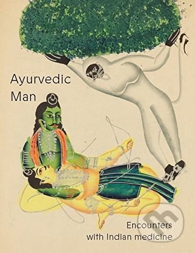 Ayurvedic Man (Encounters with Indian medicine) - kniha z kategorie Alternativní medicína