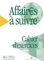 AFFAIRES A SUIVRE CAHIER D´EXERCICES Hachette