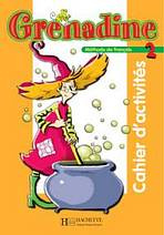 GRENADINE 2 CAHIER D´ACTIVITES Hachette