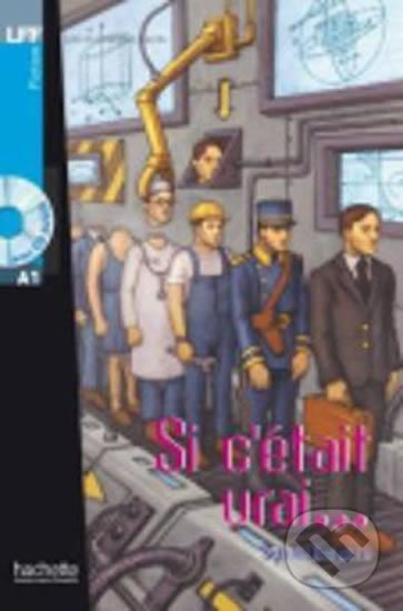 LFF A1 Si cétait vrai... + CD Audio Hachette
