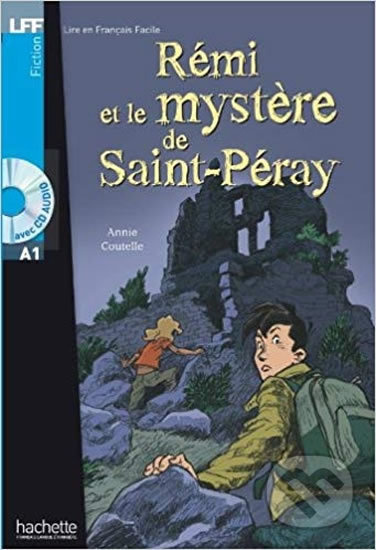 LFF A1 REMI ET LE MYSTERE DE SAINT-PERAY + CD AUDIO Hachette