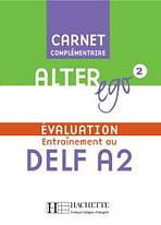 ALTER EGO 2 CARNET D´EVALUATION DELF A2 Hachette