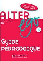 ALTER EGO 3 GUIDE PEDAGOGIQUE Hachette