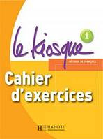LE KIOSQUE 1 CAHIER D´EXERCICES  Hachette
