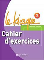 LE KIOSQUE 2 CAHIER D´EXERCICES Hachette