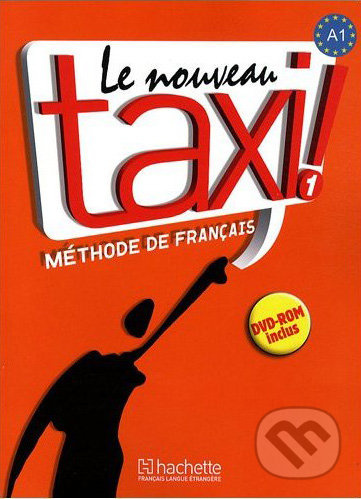 LE NOUVEAU TAXI! 1 LIVRE D´ELEVE Hachette