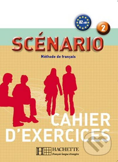 SCENARIO 2 CAHIER D´EXERCICES Hachette