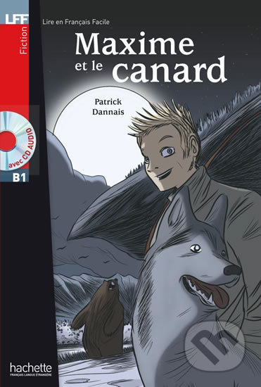LFF B1 MAXIME ET LE CANARD + CD AUDIO Hachette