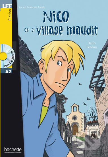 LFF A2 NICO ET LE VILLAGE MAUDIT + CD AUDIO Hachette