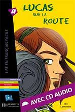LFF B1 LUCAS SUR LA ROUTE + CD AUDIO Hachette