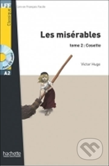 LFF A2 LES MISÉRABLES T2 COSETTE + CD Hachette