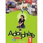 ADOSPHERE 1 LIVRE D´ELEVE + CD Hachette