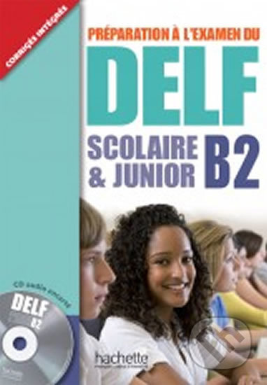 DELF SCOLAIRE a JUNIOR B2 Livre a CD Hachette
