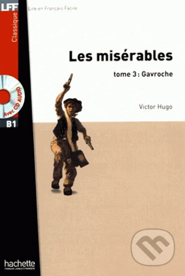 LFF B1 LES MISÉRABLES T3 + CD Hachette