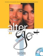 ALTER EGO PLUS 1 LIVRE D´ELEVE + CDR + PARCOURS DIGITAL Hachette