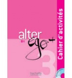ALTER EGO PLUS 3 CAHIER D´ACTIVITÉS + CD Hachette