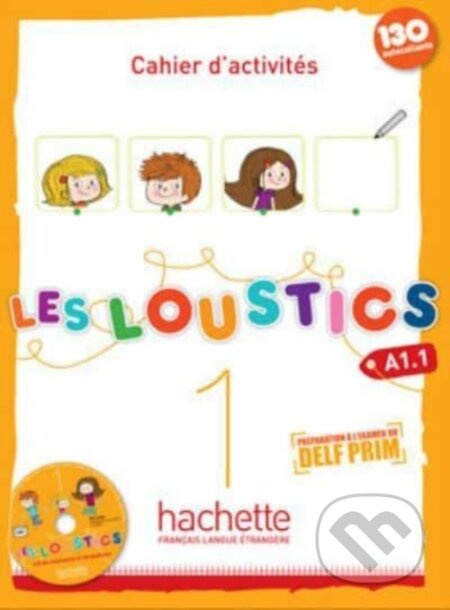 LES LOUSTICS 1 Cahier d´activités + CD HACH-FLE