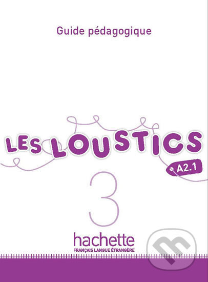 Les Loustics 3 (A2.1): Guide pédagogique - Marianne Capouet - kniha z kategorie Jazykové učebnice a slovníky