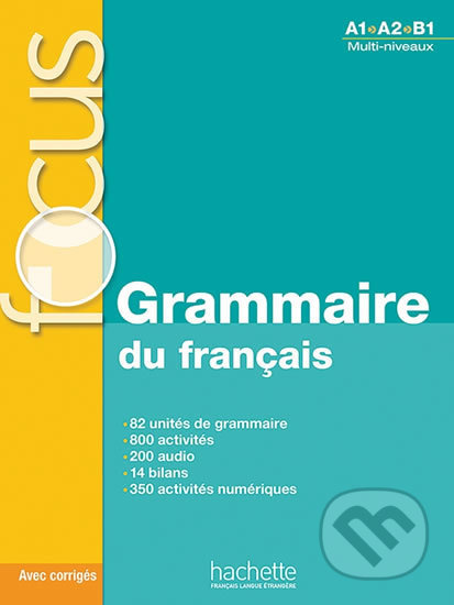 Focus: Grammaire du francais (+ CD audio + corrigés + Parcours digital (Multi-niveaux A1/A2/B1)) - kniha z kategorie Jazykové učebnice a slovníky