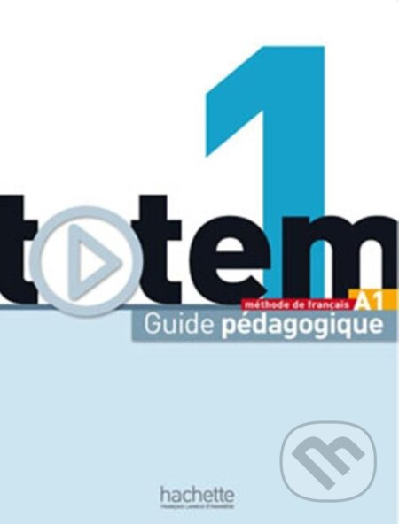 Totem 1 Příručka učitele Hachette