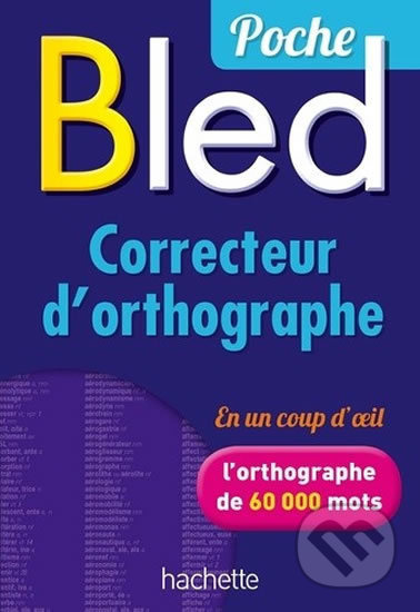 BLED Poche - Correcteur d´ortographe - Odette Bled - kniha z kategorie Jazykové učebnice a slovníky