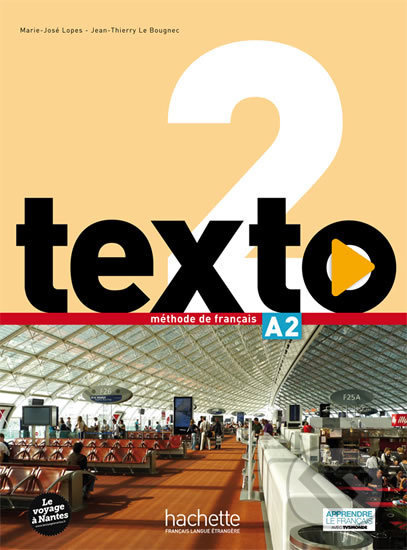 Texto 2 (A2): Livre de l´éleve + DVD-ROM + Manuel numérique éleve - kniha z kategorie Jazykové učebnice a slovníky