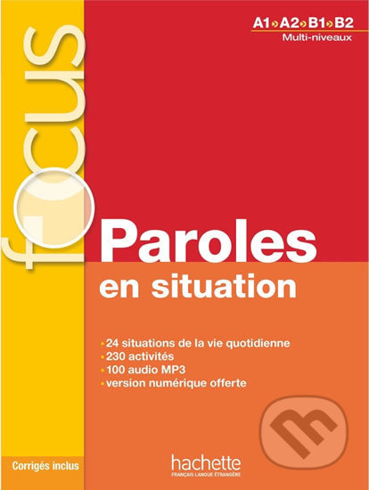 Focus : Paroles en situations + CD audio + corrigés + Parcours digital Hachette
